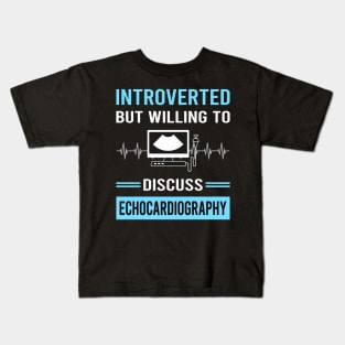 Introverted Echocardiography Echocardiographer Echocardiogram Ultrasound Kids T-Shirt